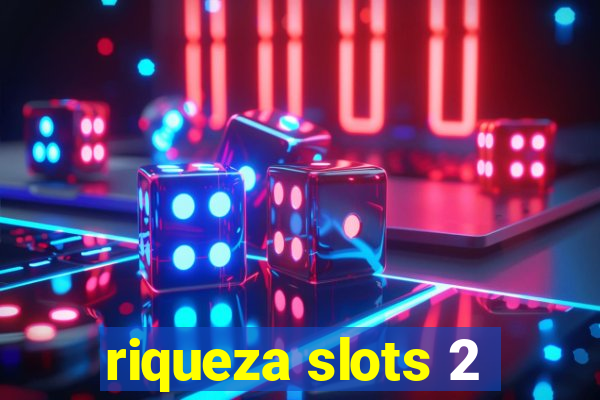 riqueza slots 2